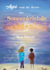 Vorderes Coverbild Ayni und die Reise der Sonnenkristalle