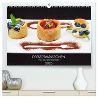Vorderes Coverbild DESSERTVARIATIONEN (hochwertiger Premium Wandkalender 2025 DIN A2 quer), Kunstdruck in Hochglanz