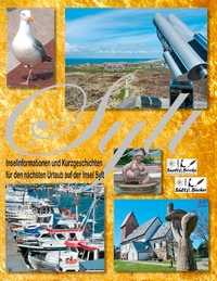 Vorderes Coverbild SYLT - Inselinformationen und Kurzgeschichten für den nächsten Urlaub auf der Insel Sylt