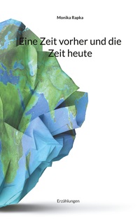Vorderes Coverbild Eine Zeit vorher und die Zeit heute