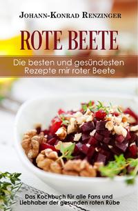 Vorderes Coverbild Rote Beete – Die besten und gesündesten Rezepte mir roter Beete