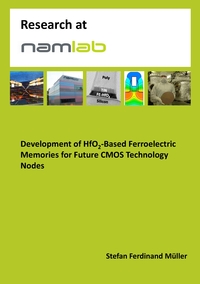 Vorderes Coverbild Development of HfO2-Based Ferroelectric Memories for Future CMOS Technology Nodes
