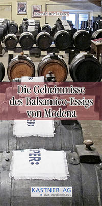 Vorderes Coverbild Die Geheimnisse des Balsamico-Essigs von Modena