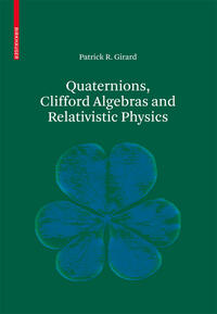 Vorderes Coverbild Quaternions, Clifford Algebras and Relativistic Physics