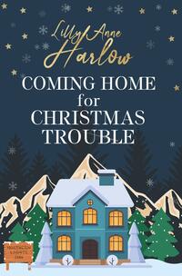 Vorderes Coverbild Coming Home For Christmas Trouble
