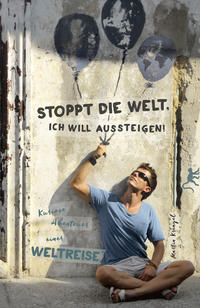 Vorderes Coverbild Stoppt die Welt, ich will aussteigen!