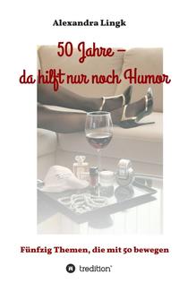 Vorderes Coverbild 50 Jahre – da hilft nur noch Humor