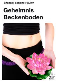Vorderes Coverbild Geheimnis Beckenboden - Hebe den Schatz Deiner Körpermitte!