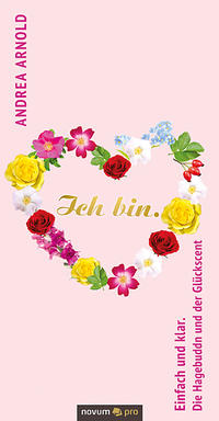 Vorderes Coverbild Ich bin. Einfach und klar. Die Hagebuddn und der Glückscent