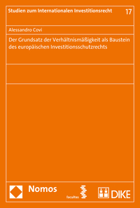 Vorderes Coverbild Der Grundsatz der Verhältnismäßigkeit als Baustein des europäischen Investitionsschutzrechts