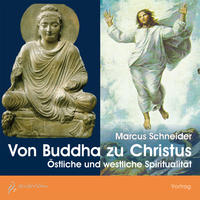 Vorderes Coverbild Von Buddha zu Christus - Östliche und westliche Spiritualität