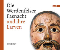 Vorderes Coverbild Die Werdenfelser Fasnacht und ihre Larven