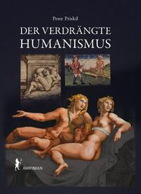 Vorderes Coverbild Der verdrängte Humanismus