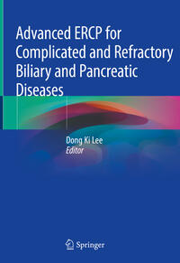 Vorderes Coverbild Advanced ERCP for Complicated and Refractory Biliary and Pancreatic Diseases