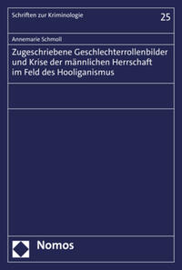 Vorderes Coverbild Zugeschriebene Geschlechterrollenbilder und Krise der männlichen Herrschaft im Feld des Hooliganismus