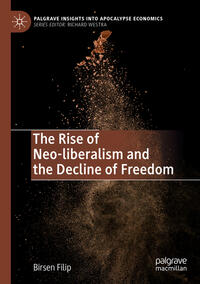 Vorderes Coverbild The Rise of Neo-liberalism and the Decline of Freedom