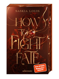 Vorderes Coverbild How to Fight Fate: Ist es wahre Liebe, wenn das Schicksal den Seelenpartner vorherbestimmt? Enemies-to-Lovers-Romantasy Young Adult Buch ab 14 Jahren mit Farbschnitt nur in der 1. Auflage (Fate Dilogie, Bd. 1)