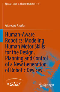 Vorderes Coverbild Human-Aware Robotics: Modeling Human Motor Skills for the Design, Planning and Control of a New Generation of Robotic Devices
