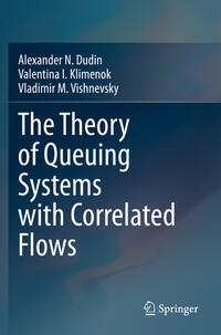 Vorderes Coverbild The Theory of Queuing Systems with Correlated Flows