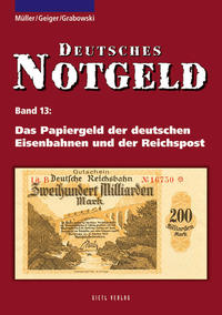 Vorderes Coverbild Deutsches Notgeld / Das Papiergeld der deutschen Eisenbahnen und der Reichspost, Band 13