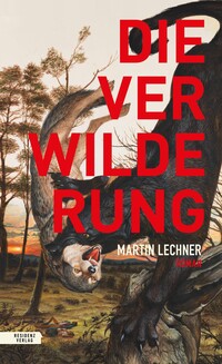 Vorderes Coverbild Die Verwilderung