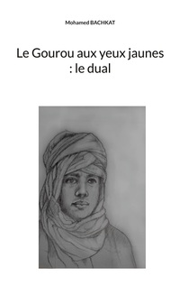 Vorderes Coverbild Le Gourou aux yeux jaunes : le dual