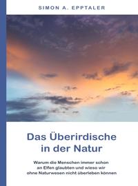 Vorderes Coverbild Das Überirdische in der Natur