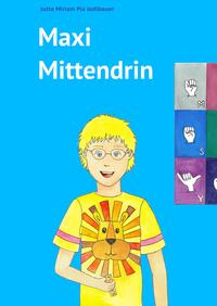Vorderes Coverbild Maxi Mittendrin