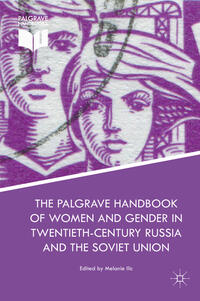 Vorderes Coverbild The Palgrave Handbook of Women and Gender in Twentieth-Century Russia and the Soviet Union