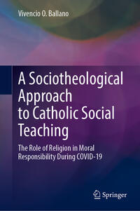 Vorderes Coverbild A Sociotheological Approach to Catholic Social Teaching