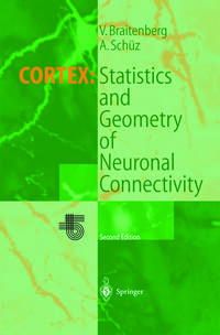 Vorderes Coverbild Cortex: Statistics and Geometry of Neuronal Connectivity