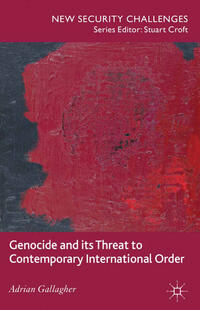 Vorderes Coverbild Genocide and its Threat to Contemporary International Order