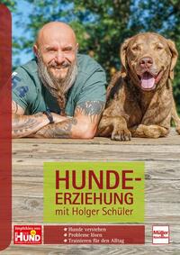 Vorderes Coverbild Hundeerziehung mit Holger Schüler