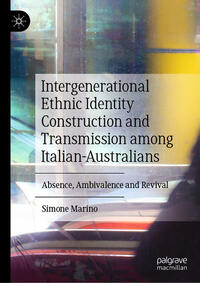 Vorderes Coverbild Intergenerational Ethnic Identity Construction and Transmission among Italian-Australians