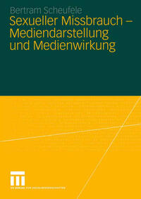 Vorderes Coverbild Sexueller Missbrauch — Mediendarstellung und Medienwirkung