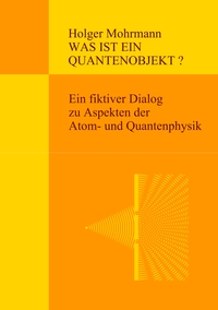 Vorderes Coverbild Was ist ein Quantenobjekt?