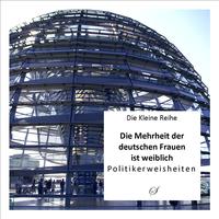 Vorderes Coverbild Die Kleine Reihe Bd. 11: Die Mehrheit der deutschen Frauen ist weiblich