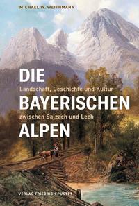 Vorderes Coverbild Die Bayerischen Alpen