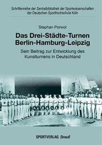Vorderes Coverbild Das Drei-Städte-Turnen Berlin-Hamburg-Leipzig
