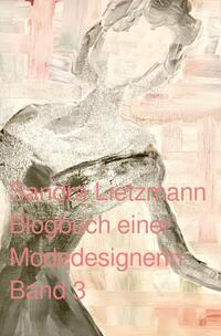 Vorderes Coverbild Blogbuch einer Modedesignerin / Blogbuch einer Modedesignerin- Band 3