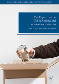 Vorderes Coverbild The Request and the Gift in Religious and Humanitarian Endeavors