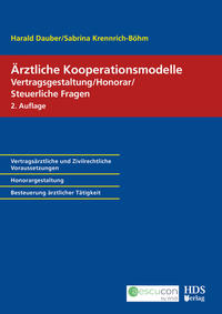 Vorderes Coverbild Ärztliche Kooperationsmodelle; Vertragsgestaltung/Honorar/Steuerliche Fragen