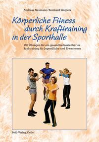 Vorderes Coverbild Körperliche Fitness durch Krafttraining in der Sporthalle