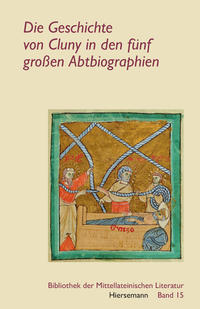 Vorderes Coverbild Die Geschichte von Cluny in den fünf großen Abtbiographien