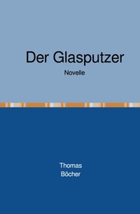 Vorderes Coverbild Der Glasputzer