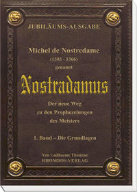 Vorderes Coverbild Michel de Nostredame ( 1503-1566) genannt Nostradamus: Der neue Weg... / Michel de Nostredame (1503 - 1566) genannt Nostradamus. Der neue Weg zu den Prophezeiungen des Meisters