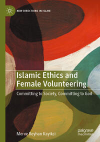 Vorderes Coverbild Islamic Ethics and Female Volunteering