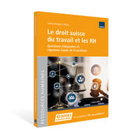 Vorderes Coverbild Le droit suisse du travail et les RH