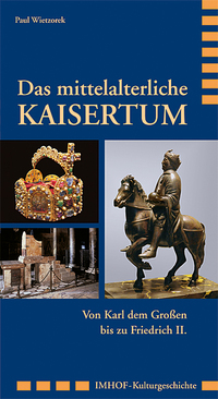 Vorderes Coverbild Das mittelalterliche Kaisertum