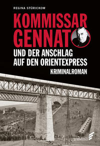 Vorderes Coverbild Kommissar Gennat und der Anschlag auf den Orientexpress